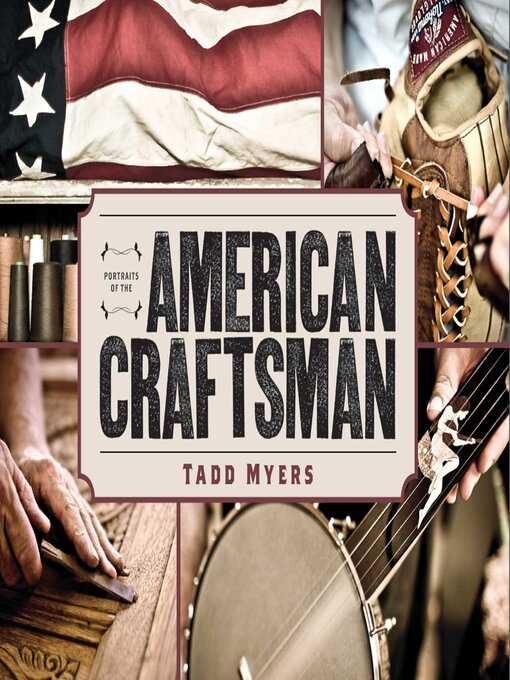 Title details for Portraits of the American Craftsman by Tadd Myers - Available